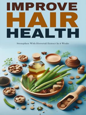 cover image of Improve hair health with horsetail extract